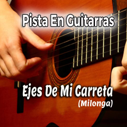 01 Ejes de Mi Carreta - guitarras