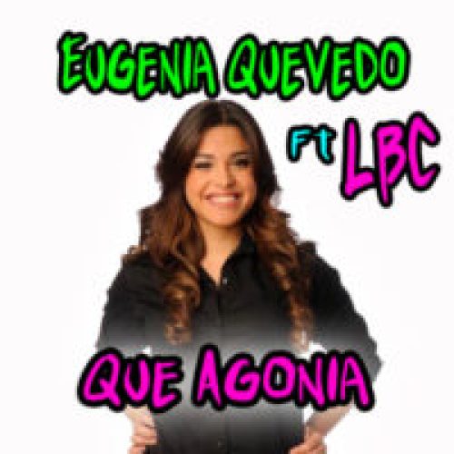01-eugenia-quevedo-lbc-Que-Agonia-200x200